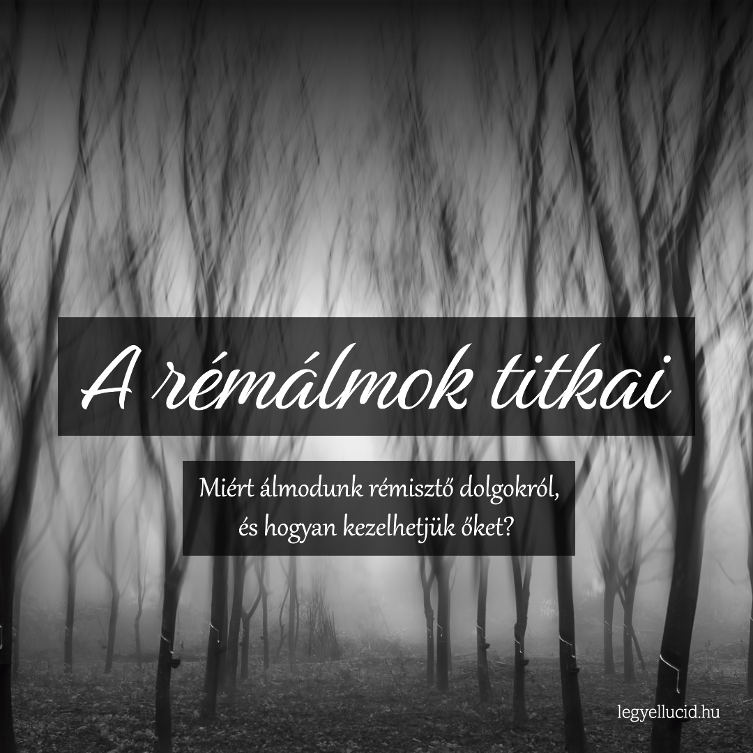A rémálmok titkai: Miért álmodunk félelmetes dolgokról – és hogyan változtathatunk rajtuk?
