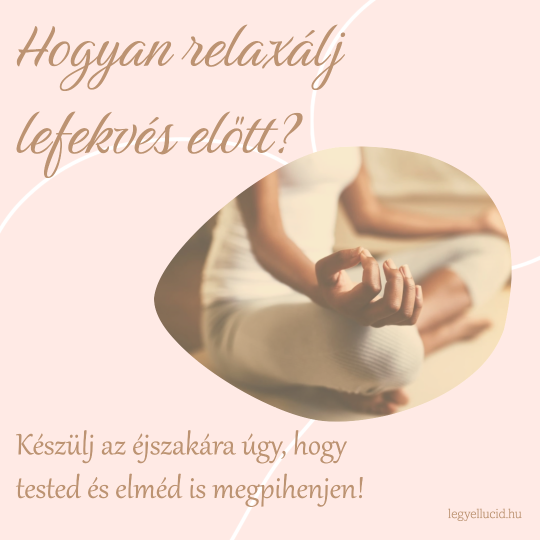 Nehezen alszol el? Egy egyszerű esti relaxáció segít kikapcsolni az agyalást