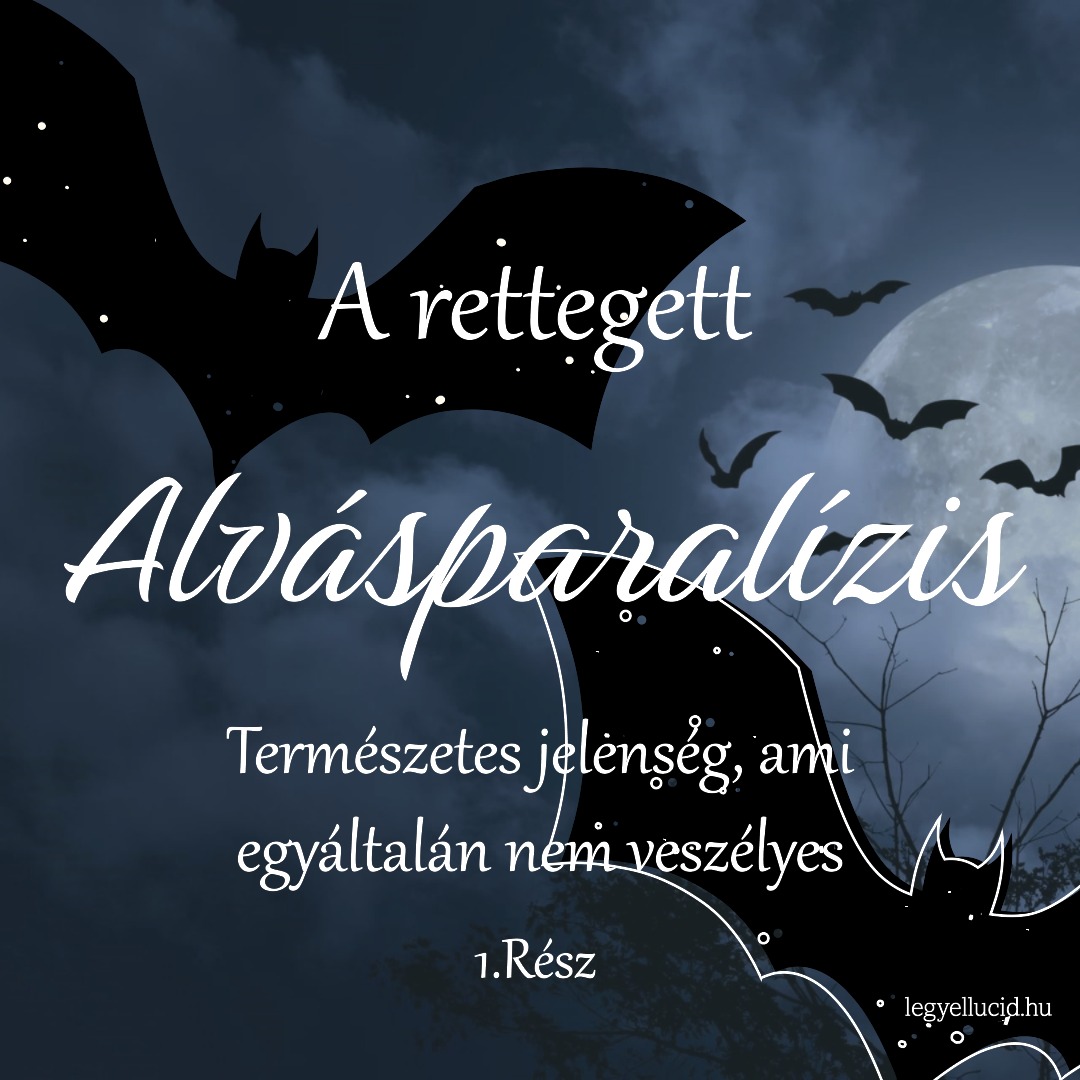 Tapasztalataim az alvási paralízissel – 1. rész